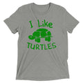 I Like Turtles Men's Tri-Blend Tee
