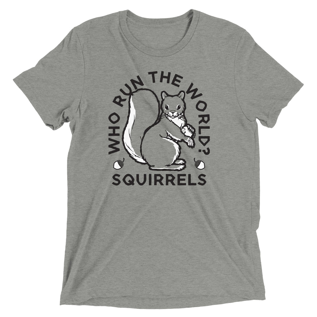 Who Run The World? Squirrels Men's Tri-Blend Tee