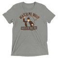 Watch Me Whip Men's Tri-Blend Tee