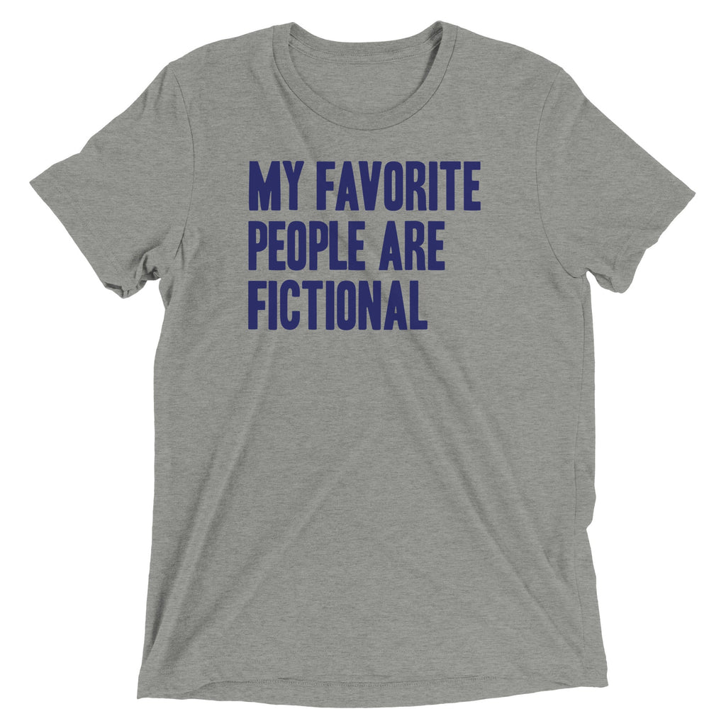 My Favorite People Are Fictional Men's Tri-Blend Tee