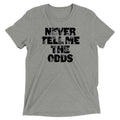 Never Tell Me The Odds Men's Tri-Blend Tee