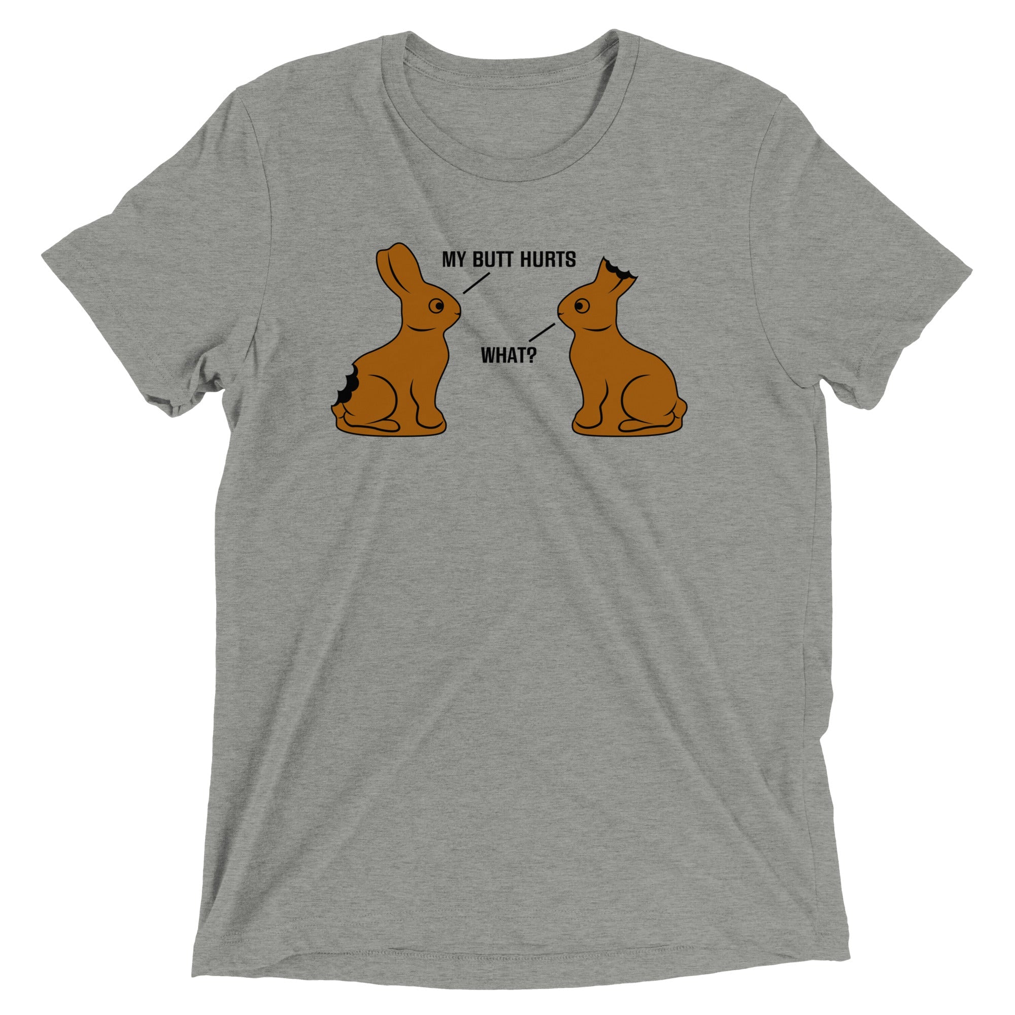 My Butt Hurts Men's Tri-Blend Tee