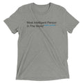 Most Intelligent Person in the World Citation Needed Men's Tri-Blend Tee