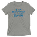 I Am Disappointment Men's Tri-Blend Tee