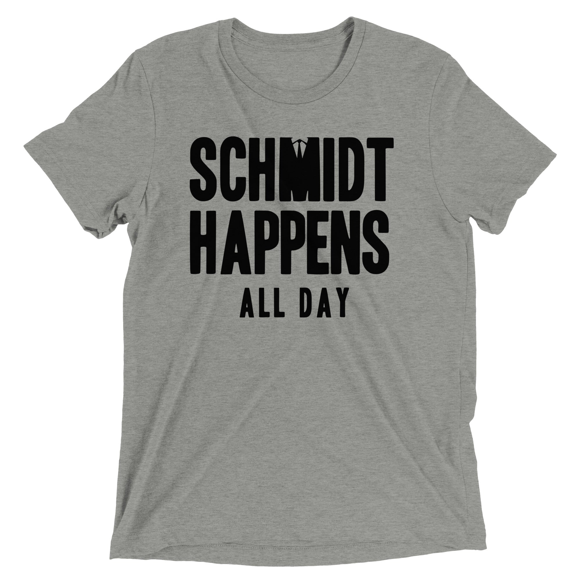 Schmidt Happens All Day Men's Tri-Blend Tee