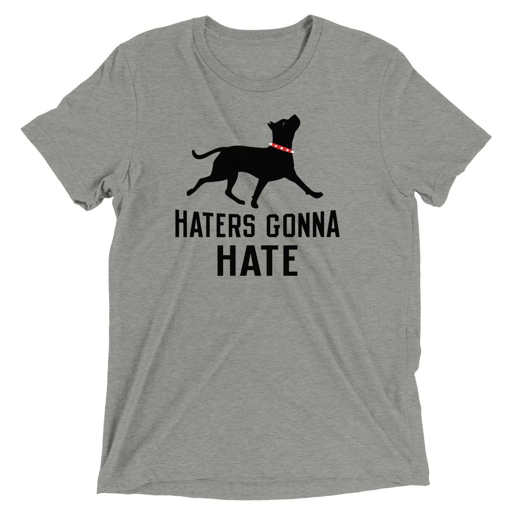 Haters Gonna Hate Pit Men's Tri-Blend Tee