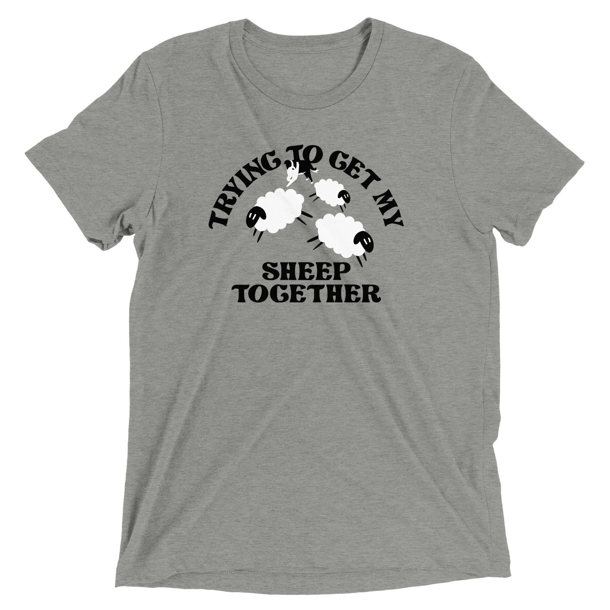 Trying To Get My Sheep Together Men's Tri-Blend Tee