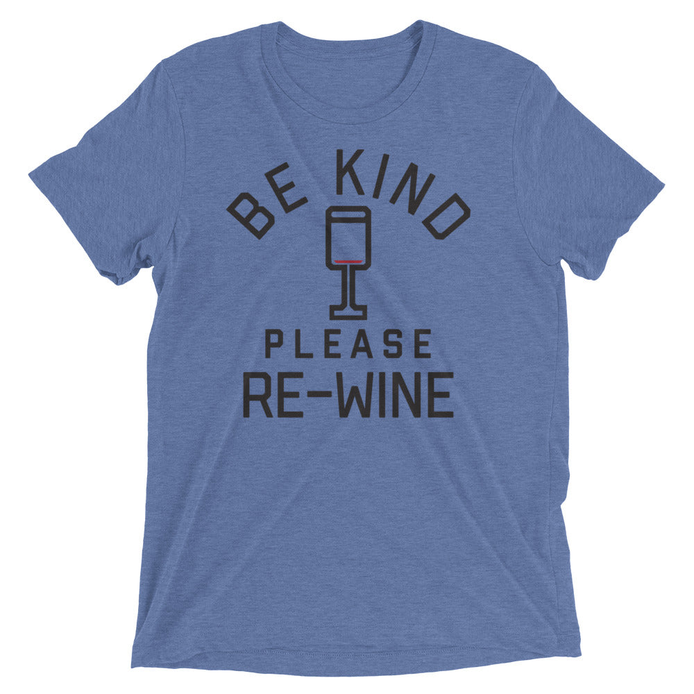 Be Kind, Please Re-Wine Men's Tri-Blend Tee