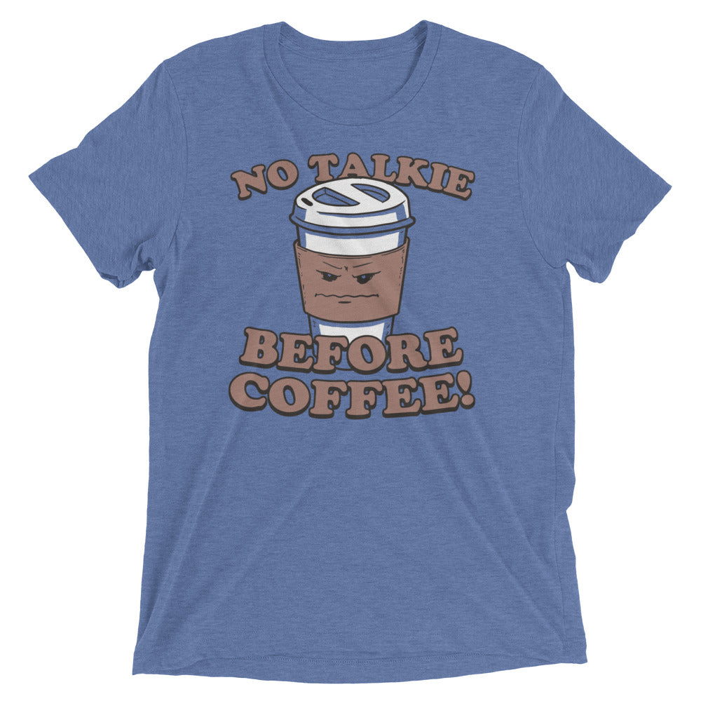 No Talkie Before Coffee! Men's Tri-Blend Tee
