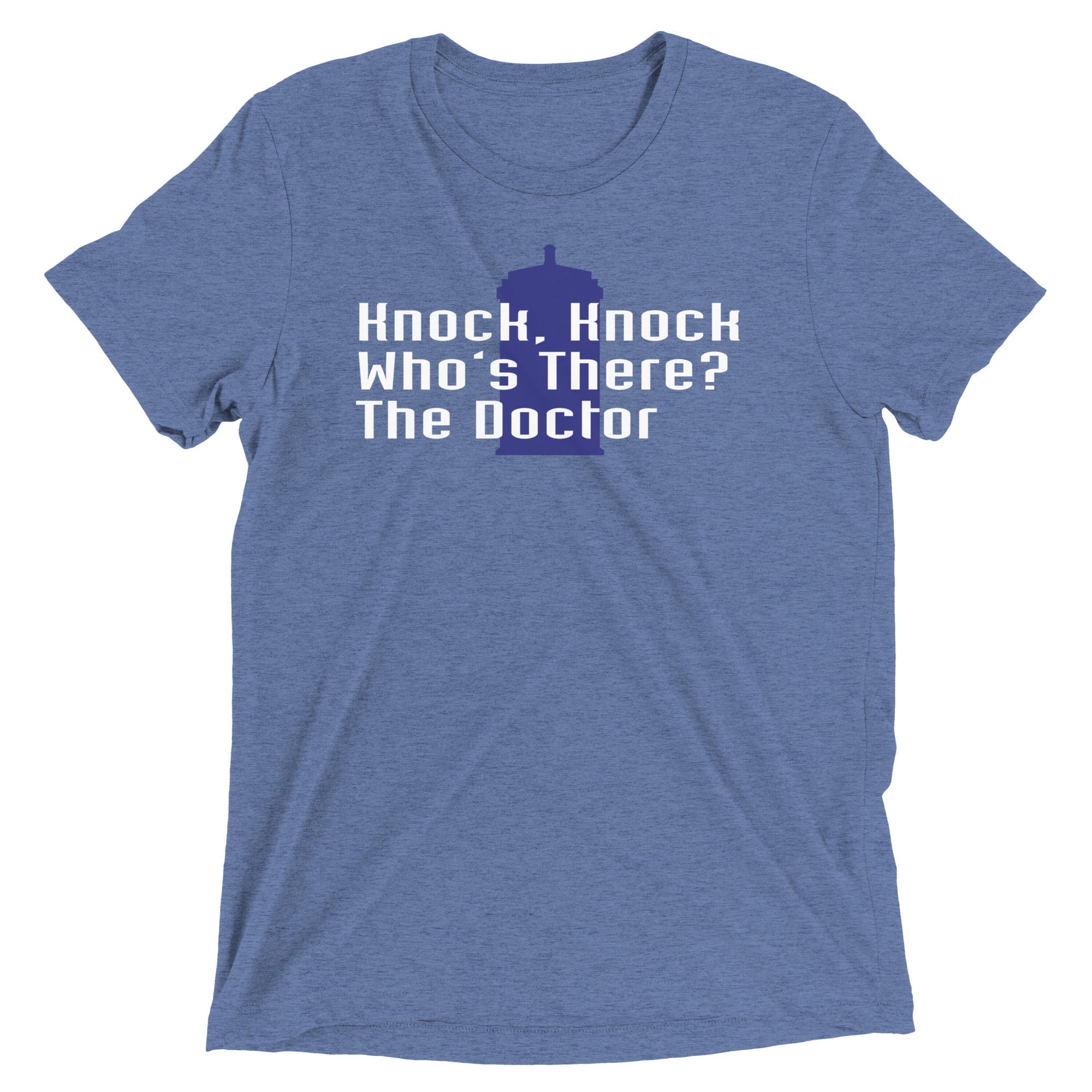 Knock Knock! Who's There? The Doctor Men's Tri-Blend Tee