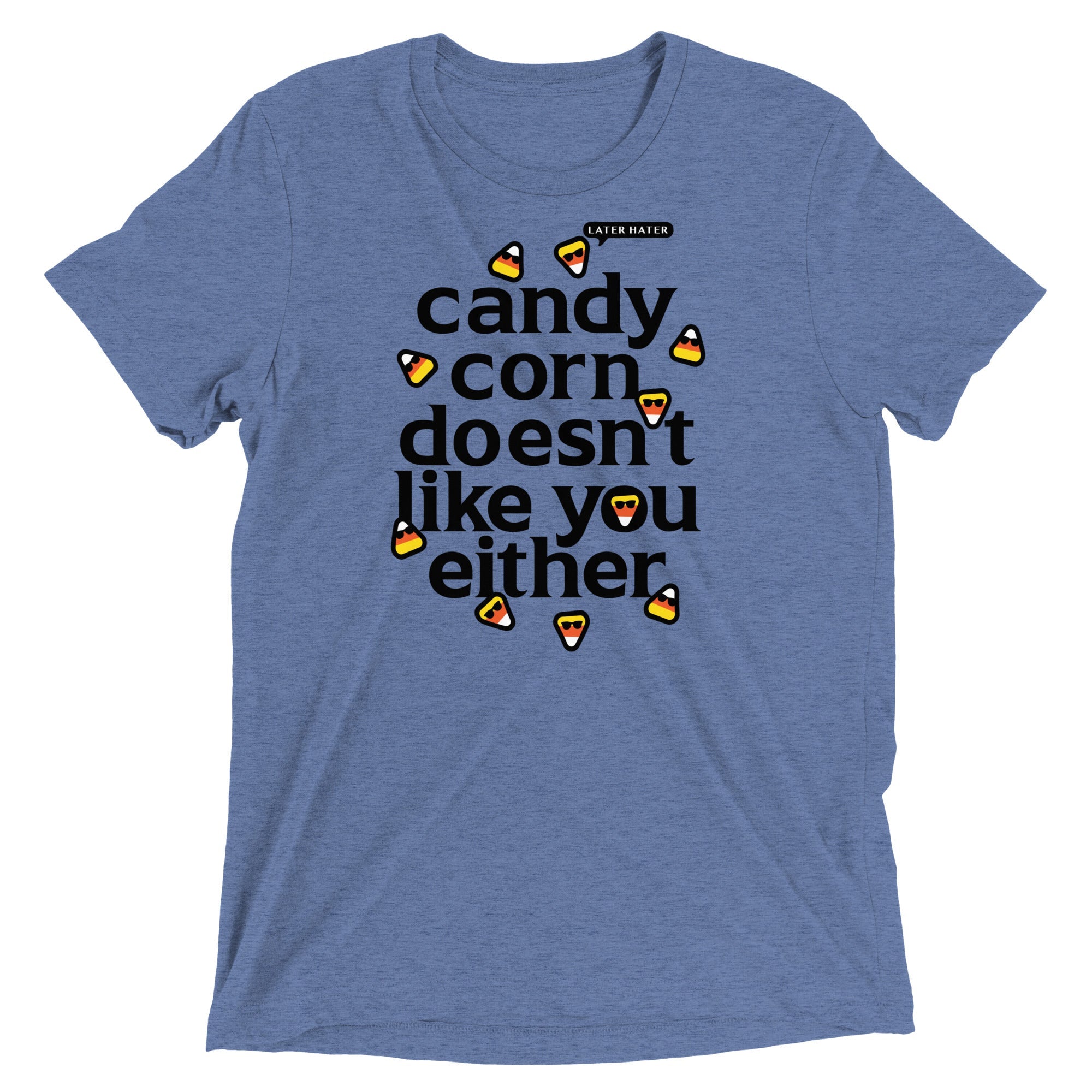 Candy Corn Doesn't Like You Either Men's Tri-Blend Tee