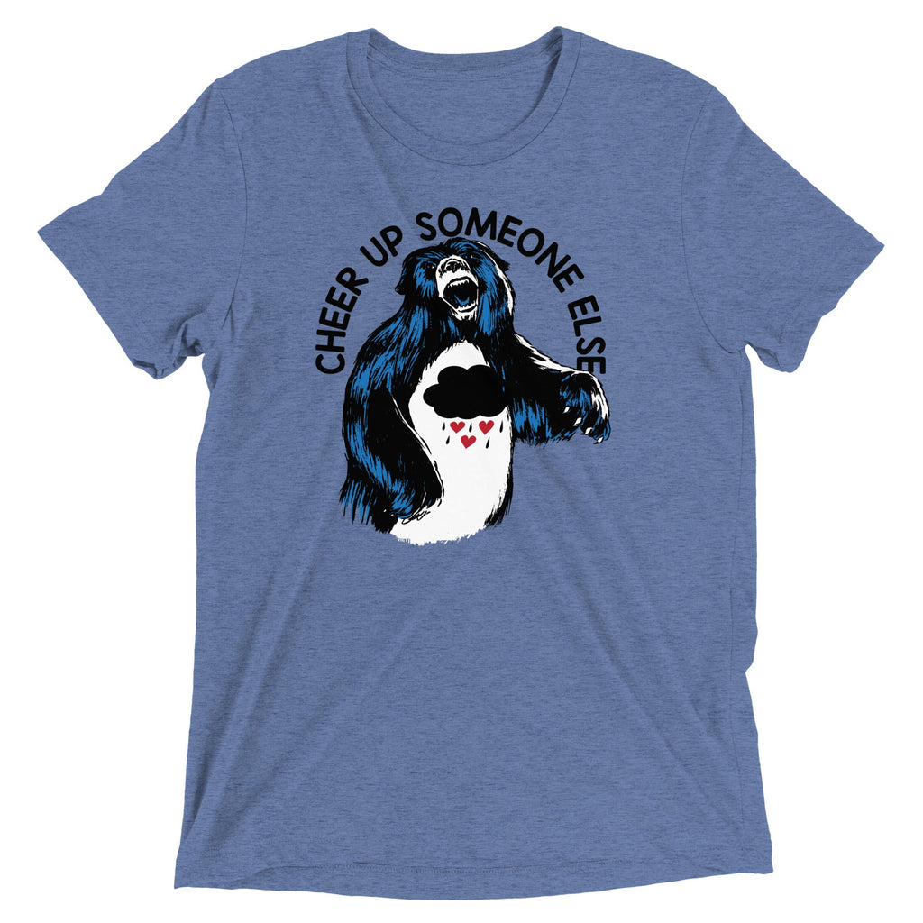 Cheer Up Someone Else Men's Tri-Blend Tee