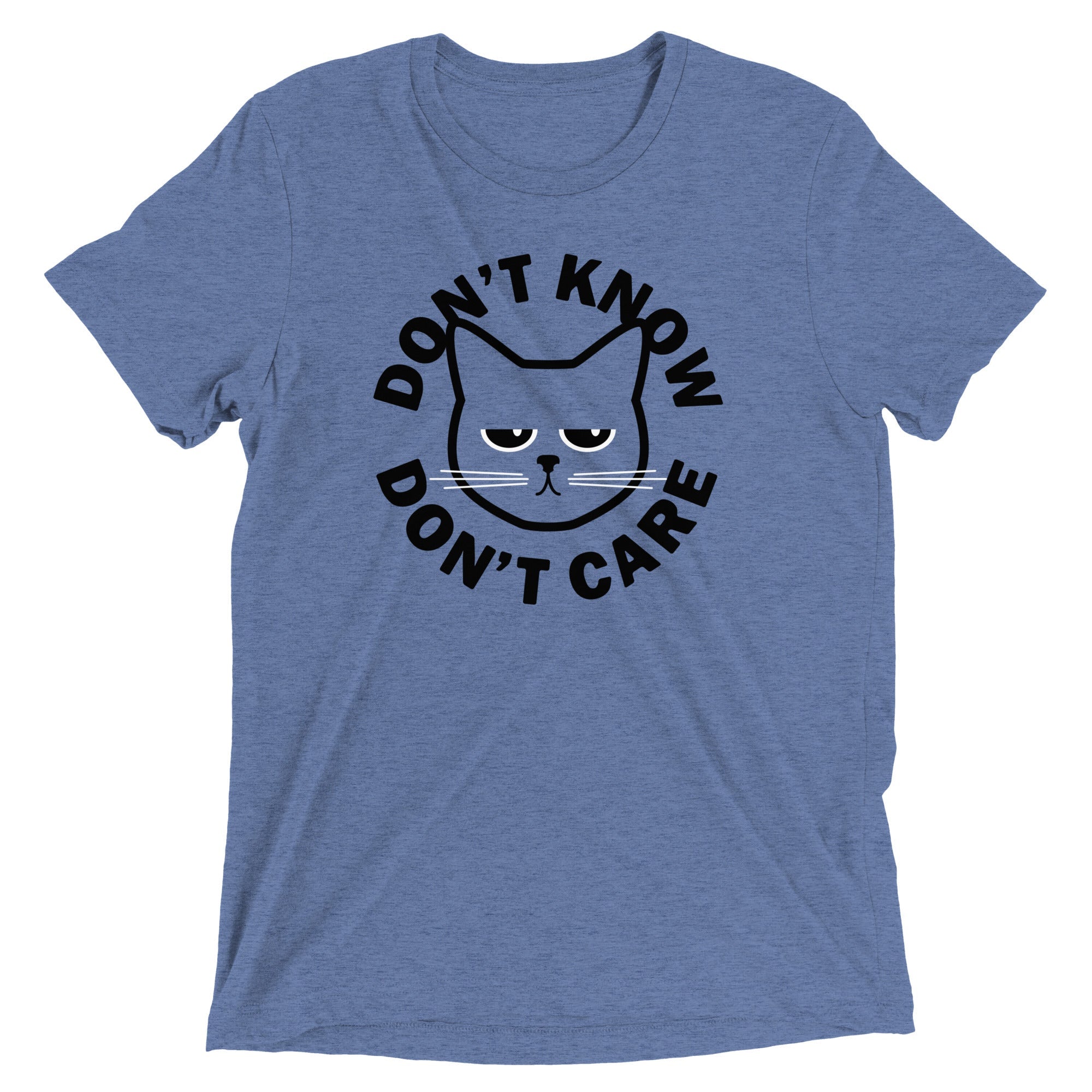 Don't Know Don't Care Men's Tri-Blend Tee