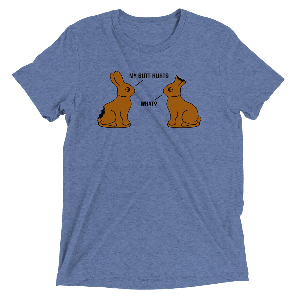 My Butt Hurts Men's Tri-Blend Tee