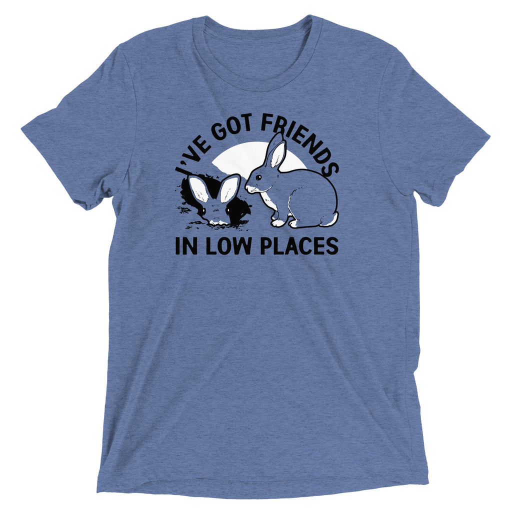 I've Got Friends In Low Places Men's Tri-Blend Tee