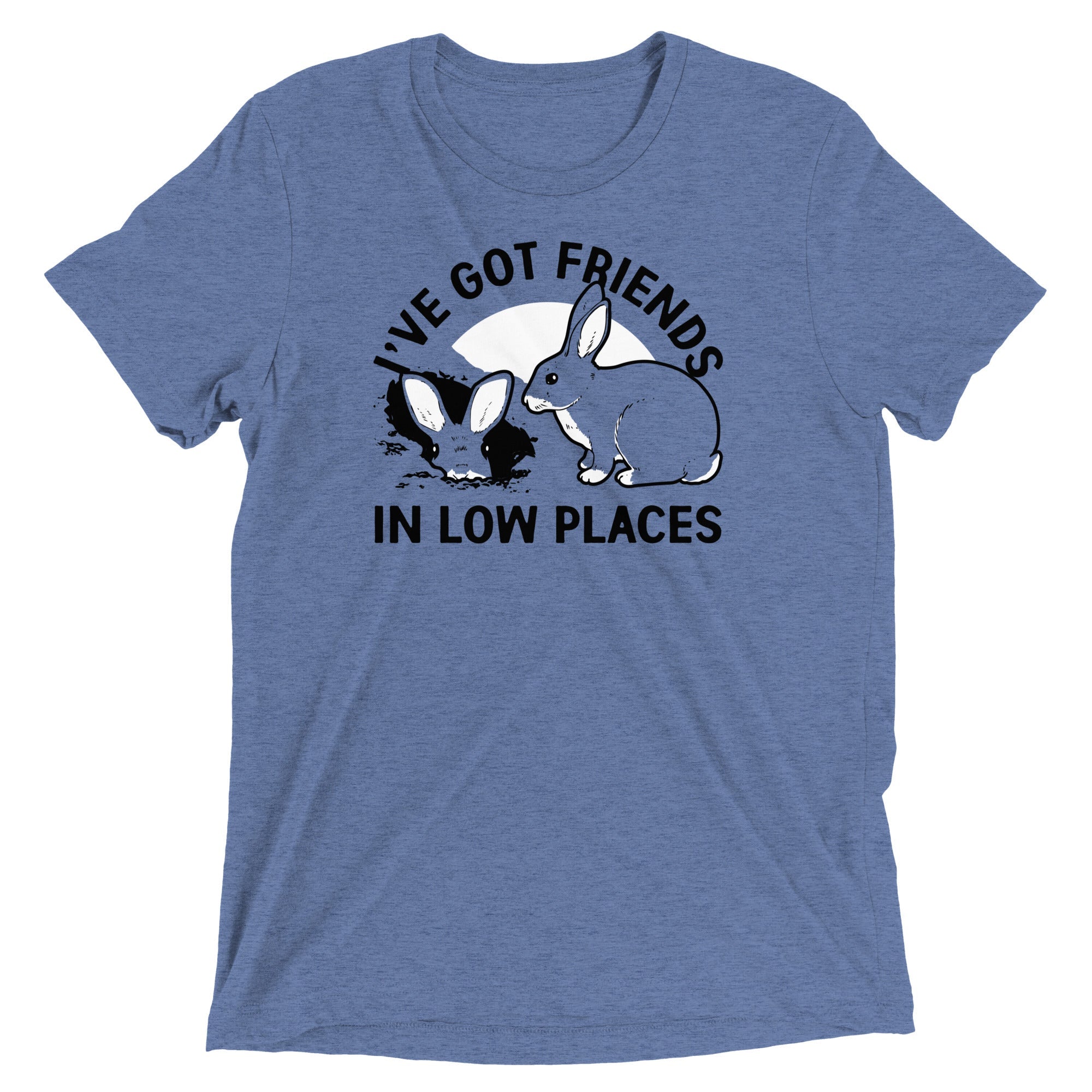 I've Got Friends In Low Places Men's Tri-Blend Tee