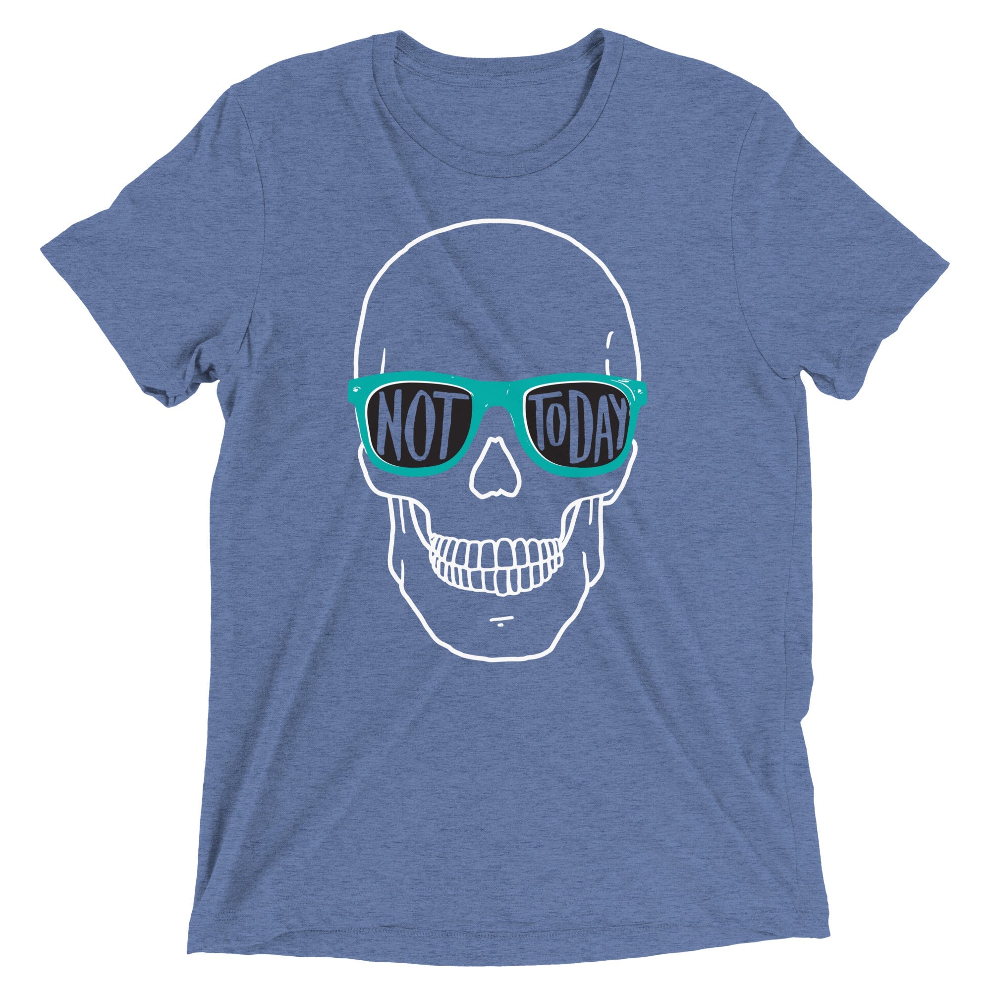 Not Today Men's Tri-Blend Tee