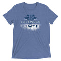After Tuesday Even The Calendar Says WTF Men's Tri-Blend Tee