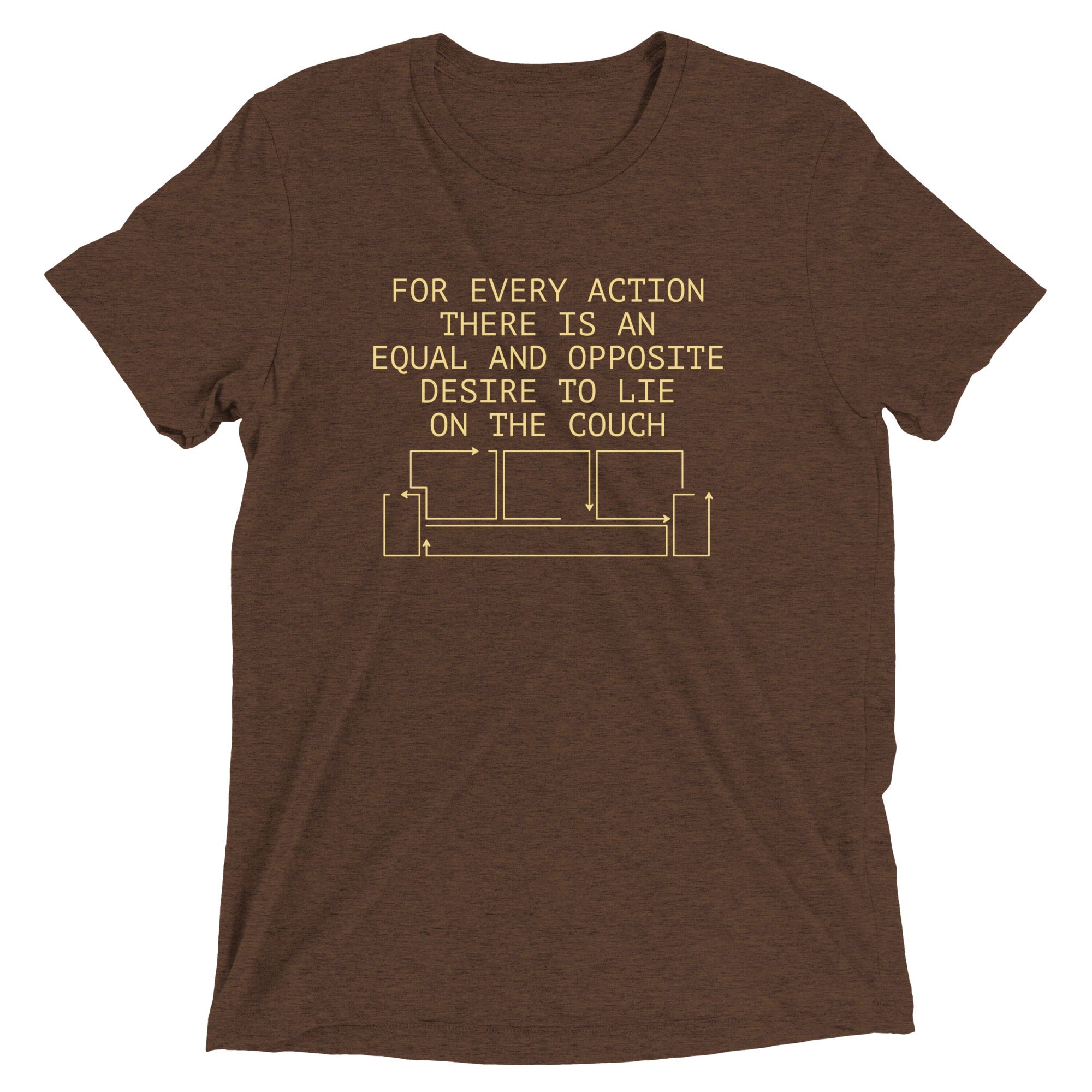 For Every Action There Is An Equal And Opposite Men's Tri-Blend Tee