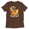 Oh For Fox Sake! Men's Tri-Blend Tee