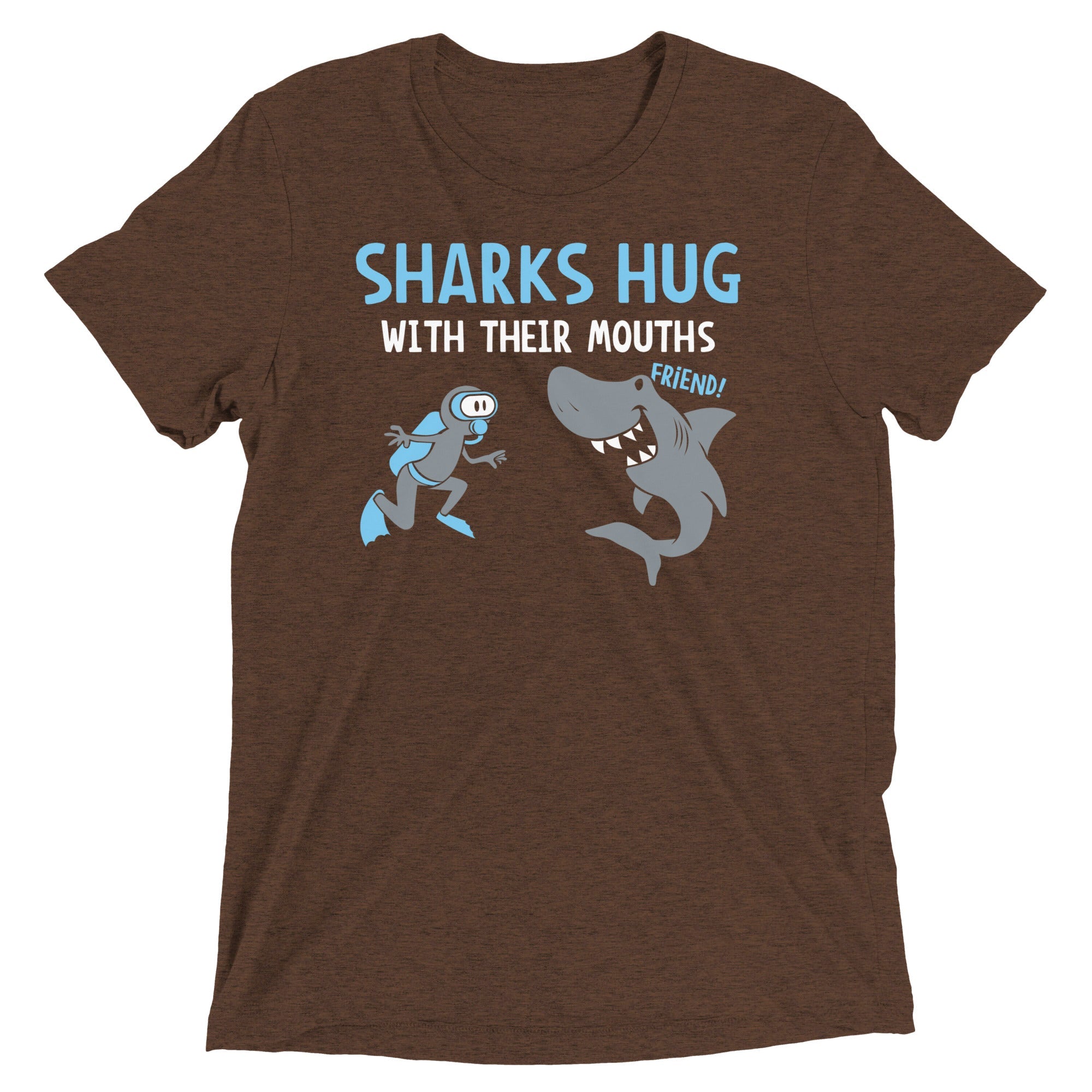 Sharks Hug With Their Mouths Men's Tri-Blend Tee