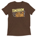 Tomorrow, The Today Of The Future Men's Tri-Blend Tee
