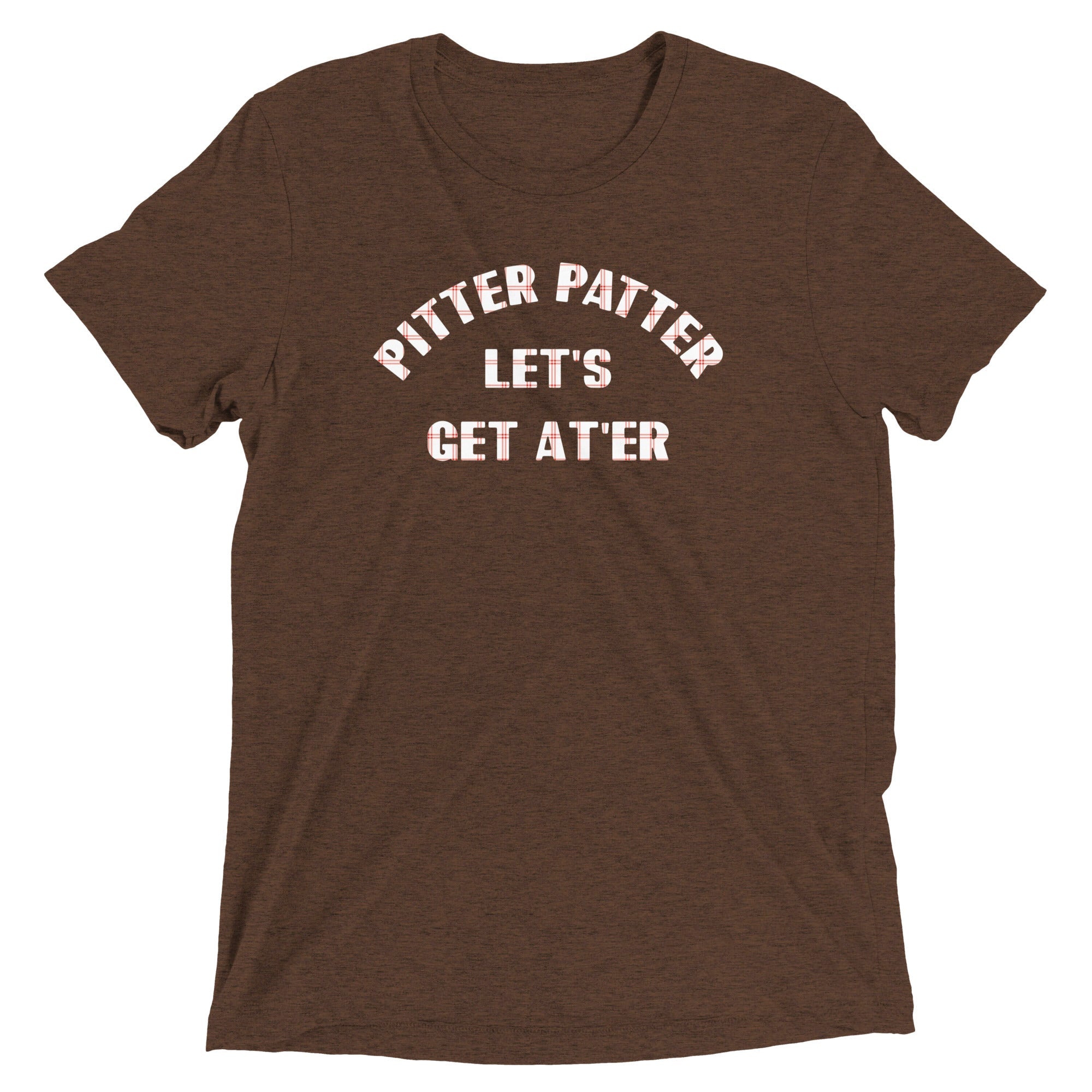 Pitter Patter Let's Get At'er Men's Tri-Blend Tee
