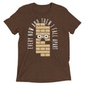 Every Now And Then I Fall Apart Men's Tri-Blend Tee