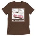 Get On It Science Men's Tri-Blend Tee