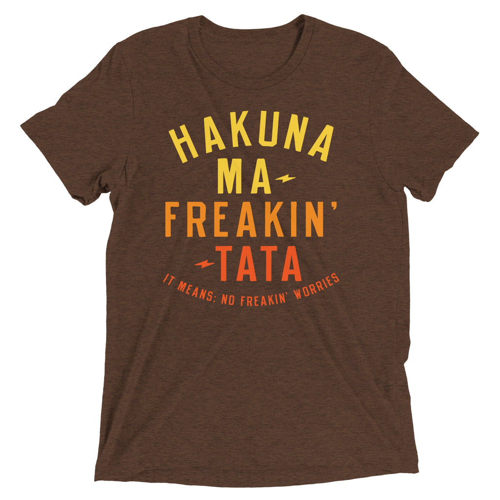 Hakuna Ma-Freakin-Tata Men's Tri-Blend Tee