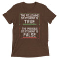 The Following Statement Is True Men's Tri-Blend Tee