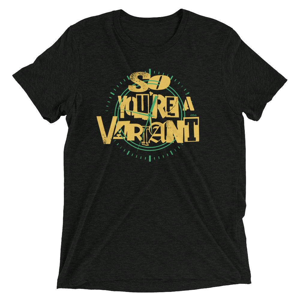 So You're A Variant Men's Tri-Blend Tee