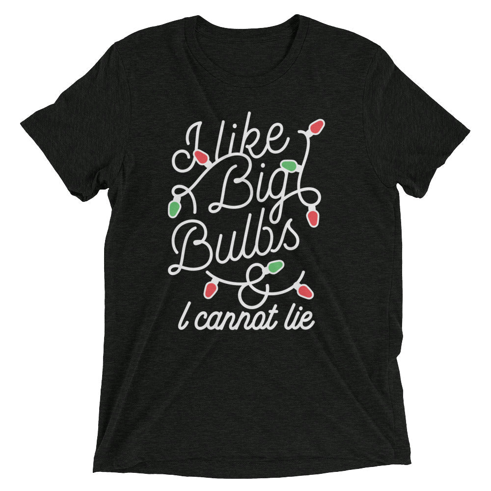 I Like Big Bulbs & I Cannot Lie Men's Tri-Blend Tee