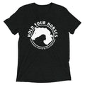 Hold Your Horses Men's Tri-Blend Tee