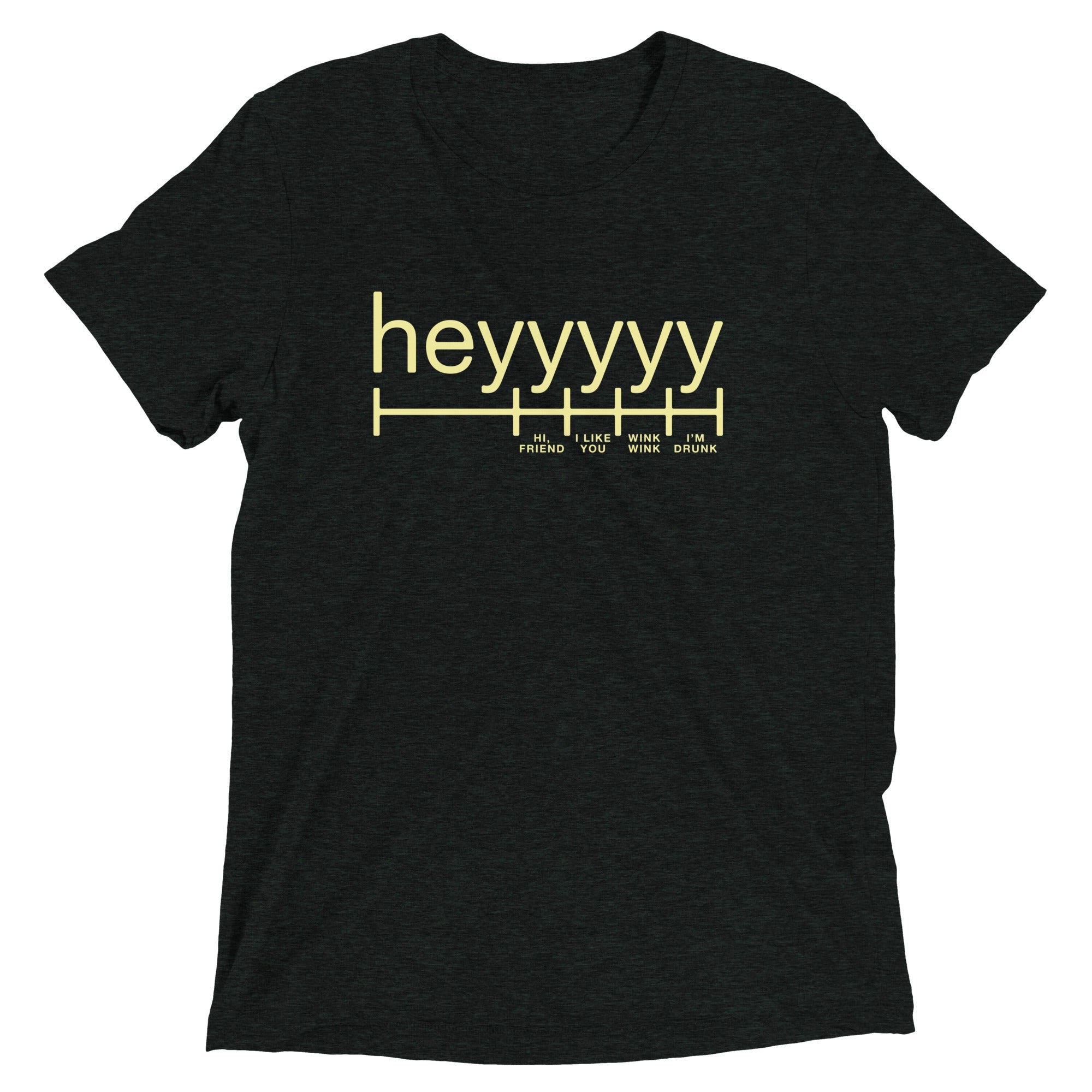 Heyyyyy Men's Tri-Blend Tee