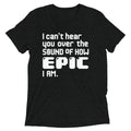 I Can't Hear You Men's Tri-Blend Tee