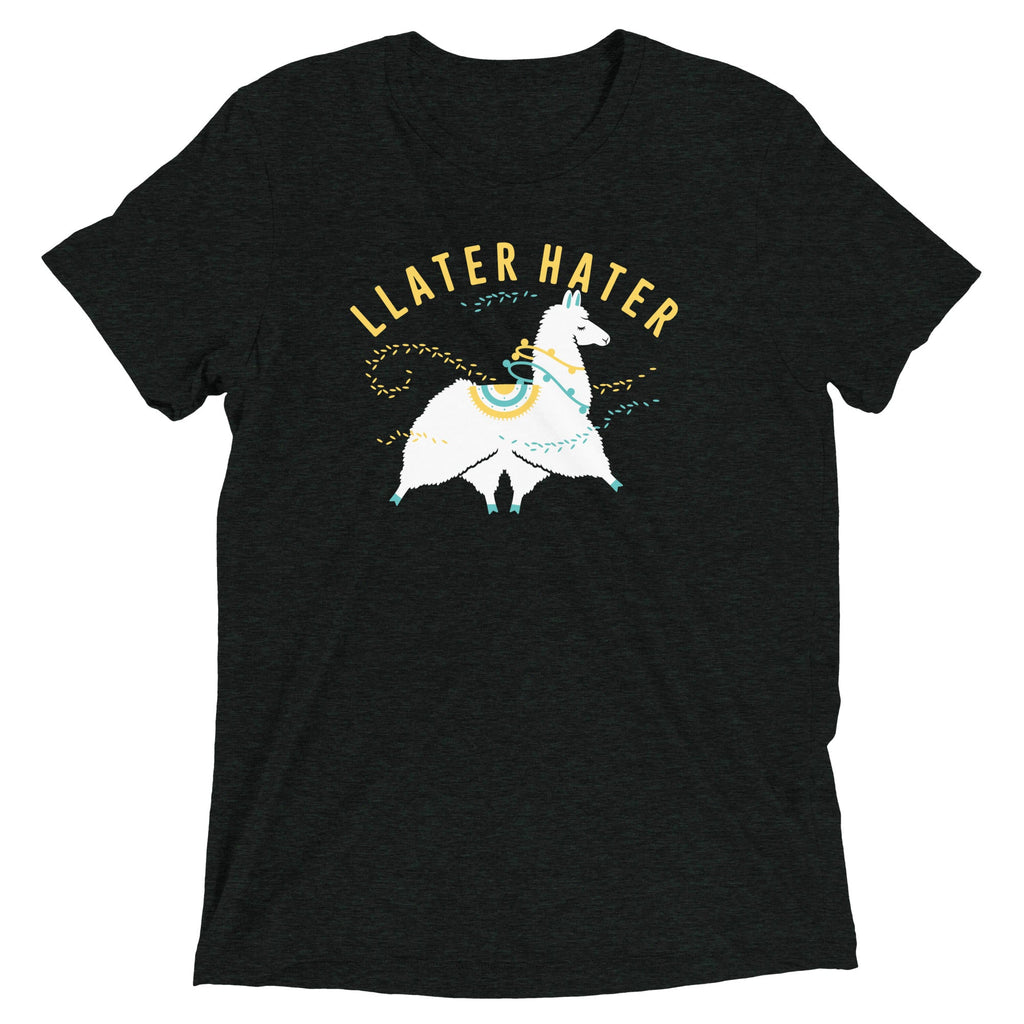 Llater Hater Men's Tri-Blend Tee