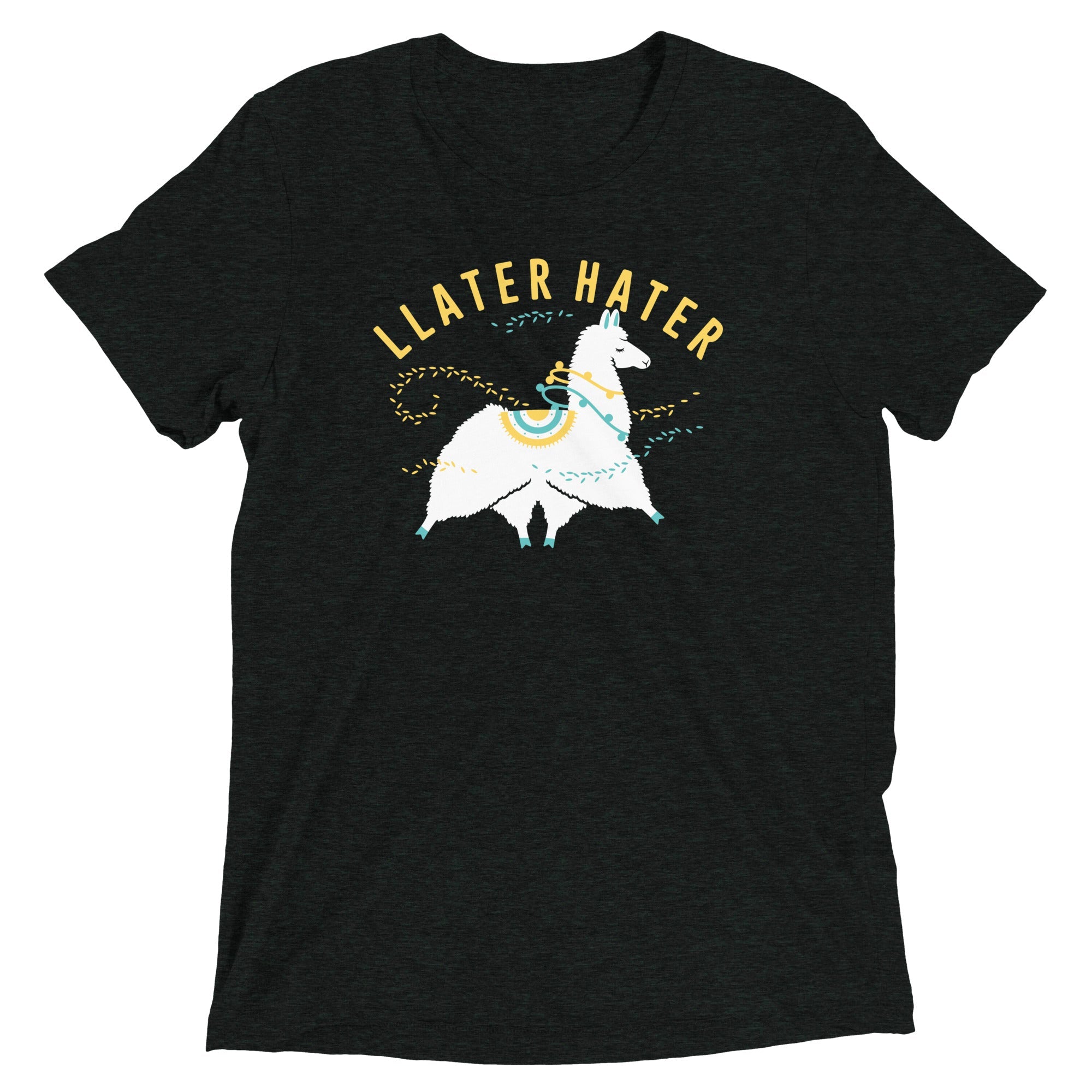 Llater Hater Men's Tri-Blend Tee