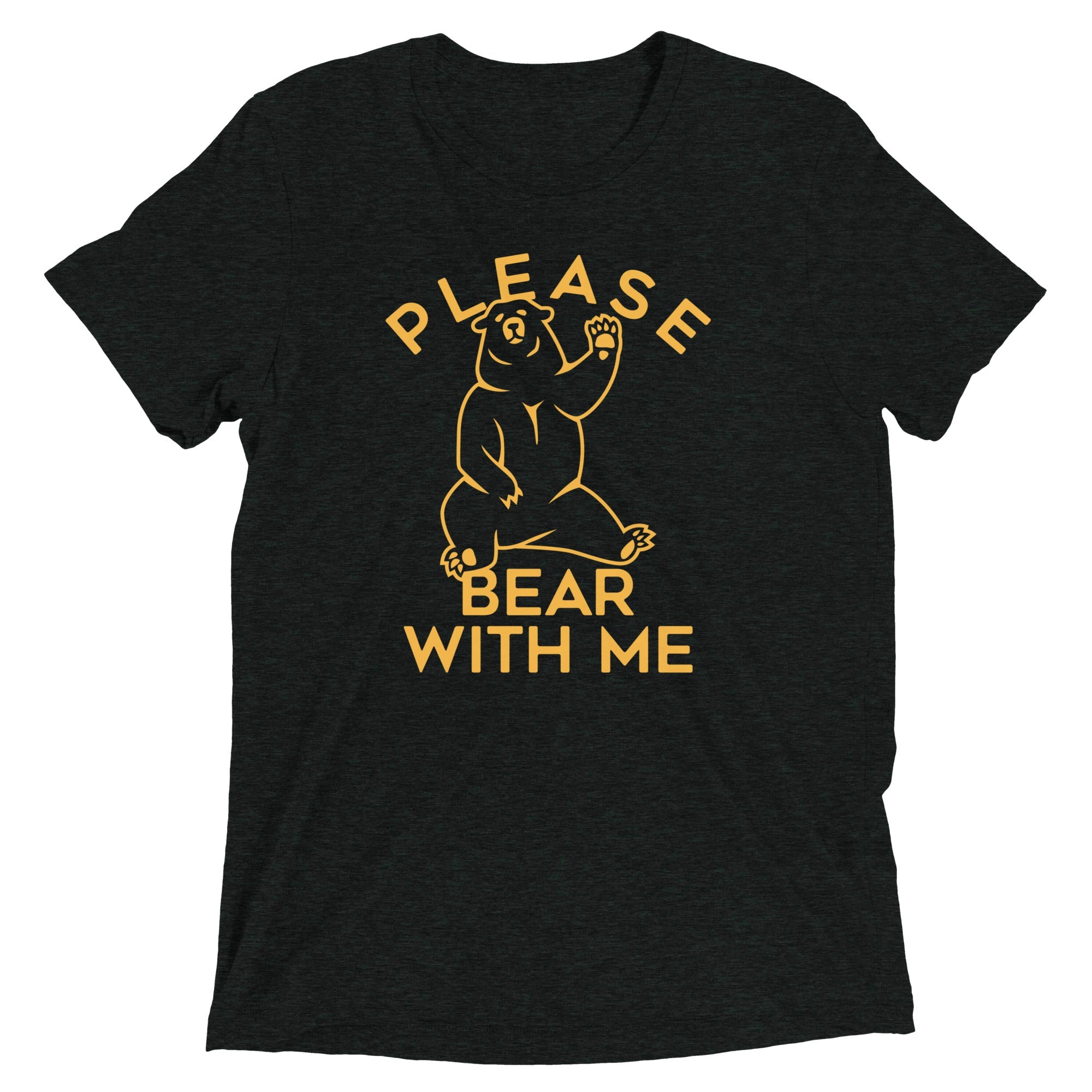 Please Bear With Me Men's Tri-Blend Tee