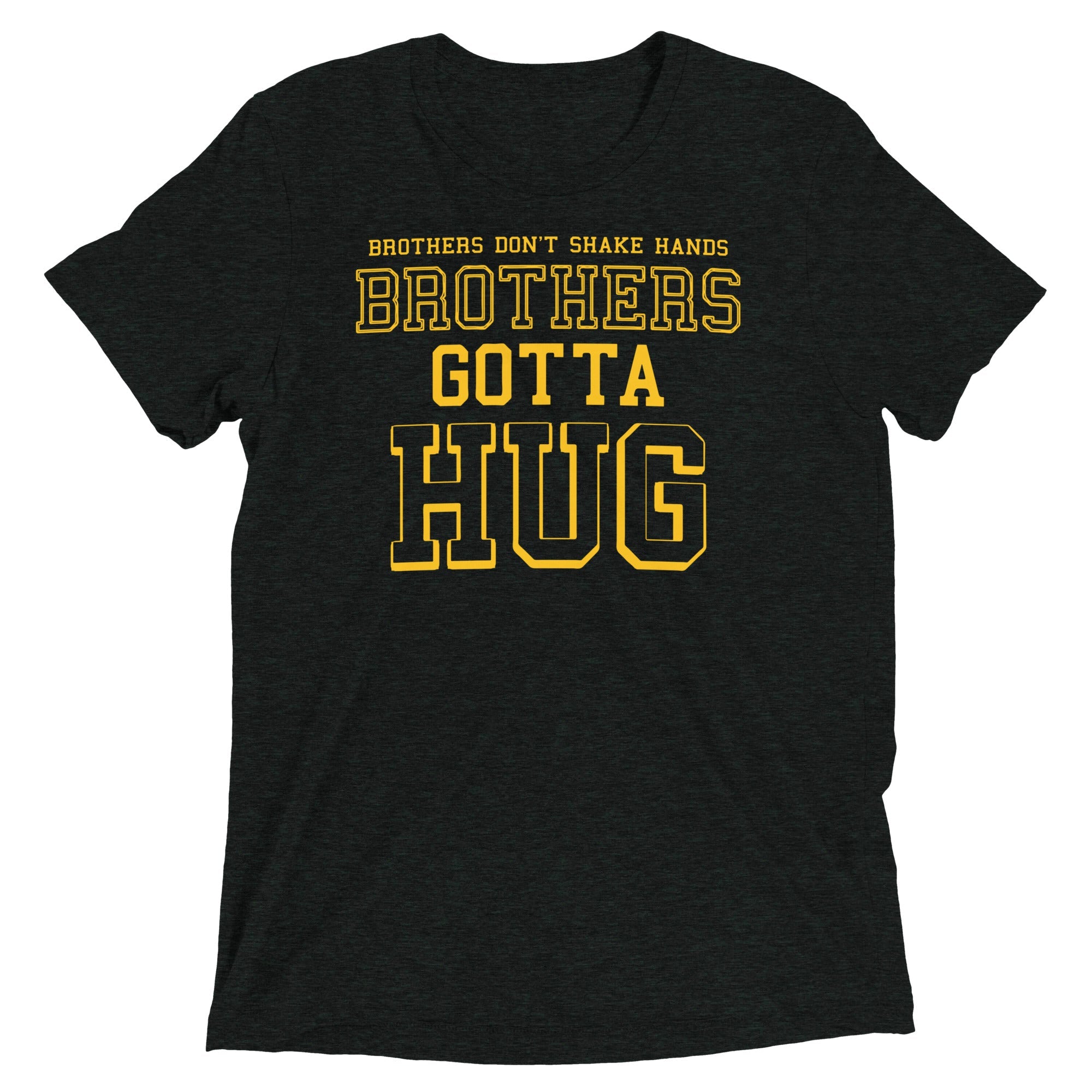 Brothers Gotta Hug Men's Tri-Blend Tee