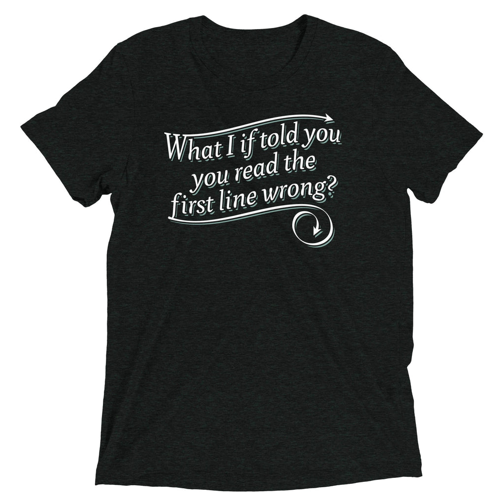 What I If Told You Men's Tri-Blend Tee