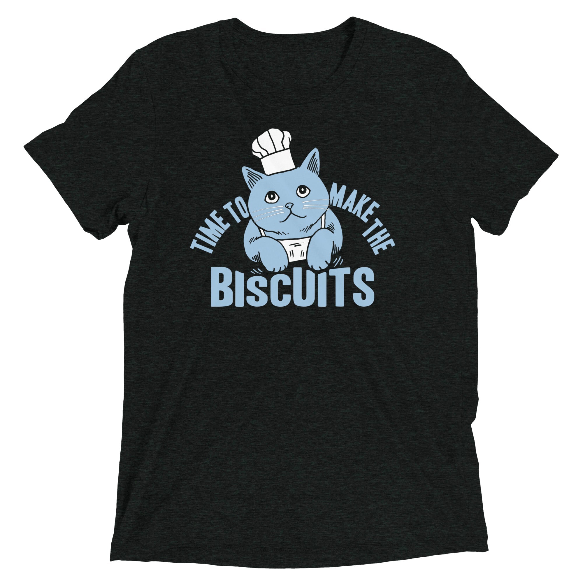 Time To Make The Biscuits Men's Tri-Blend Tee