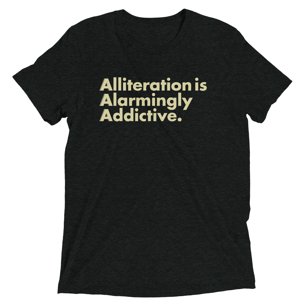Alliteration Is Alarmingly Addictive Men's Tri-Blend Tee