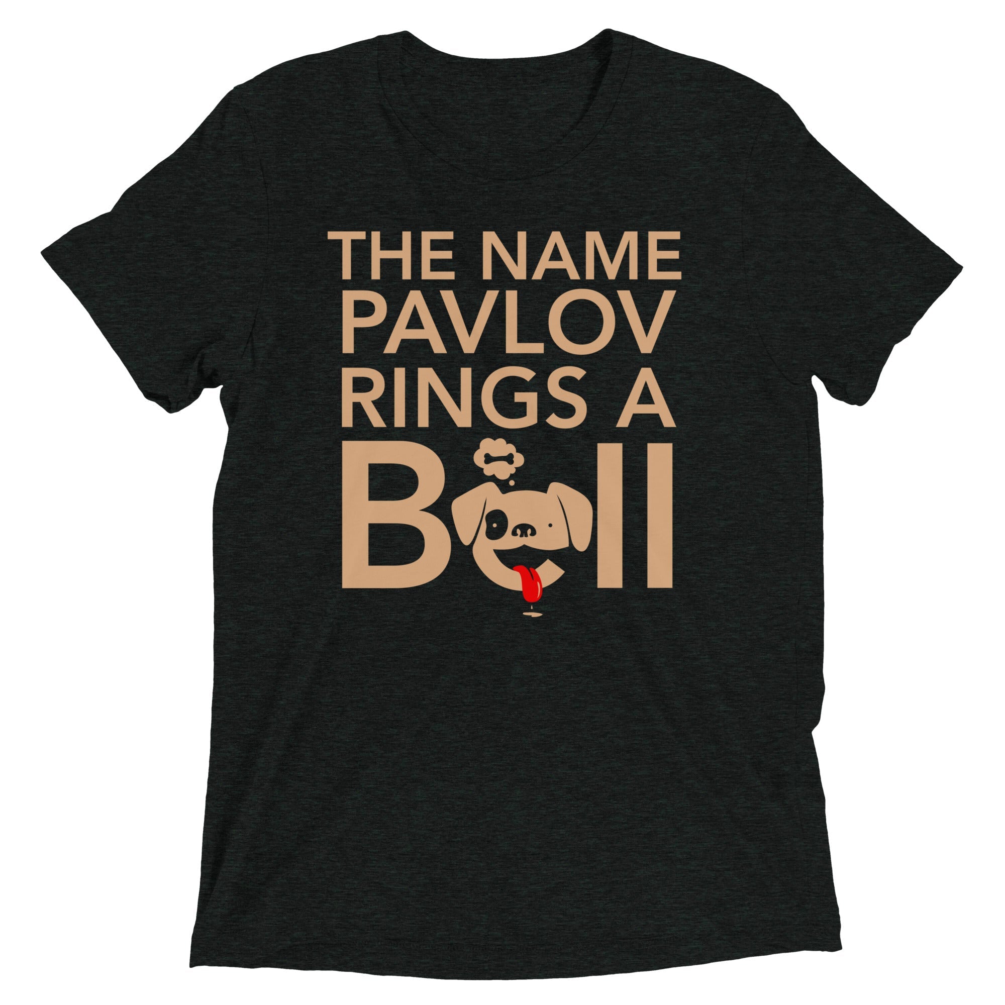 The Name Pavlov Rings A Bell Men's Tri-Blend Tee