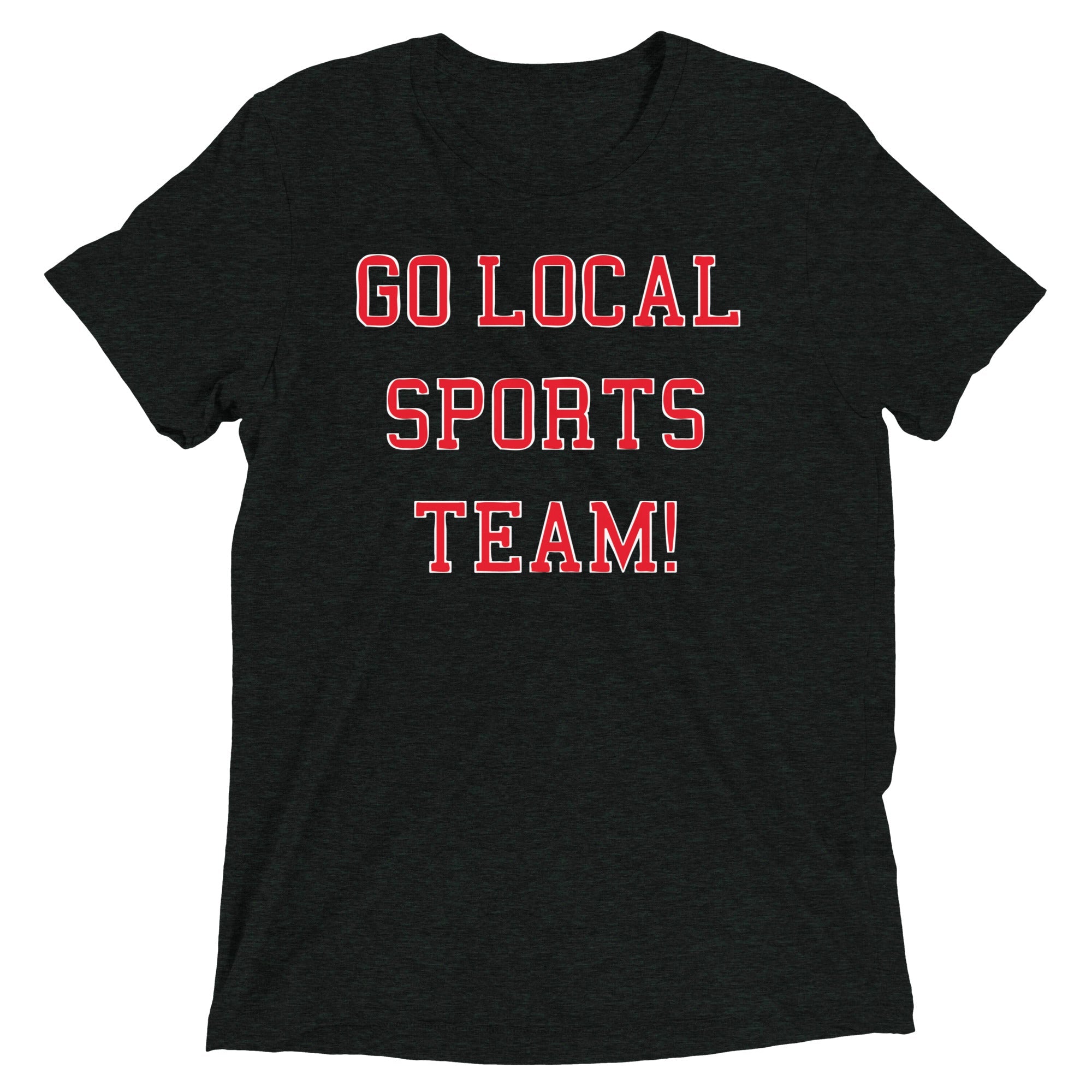 Go Local Sports Team! Men's Tri-Blend Tee