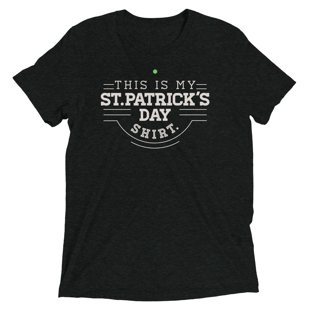 This Is My St. Patrick's Day Shirt Men's Tri-Blend Tee