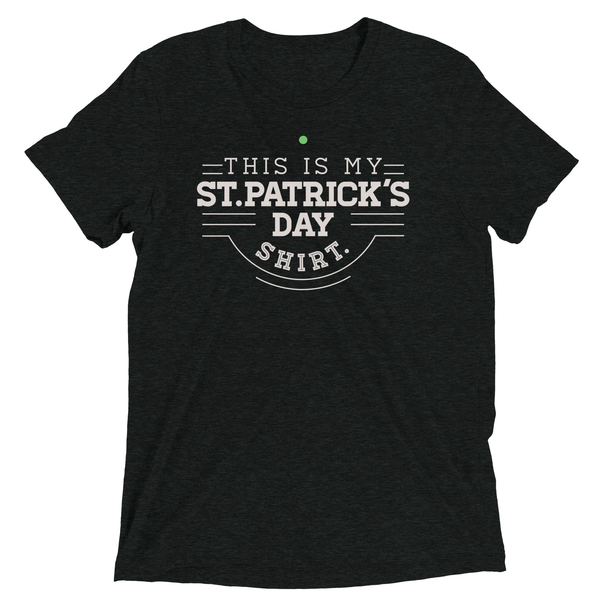 This Is My St. Patrick's Day Shirt Men's Tri-Blend Tee