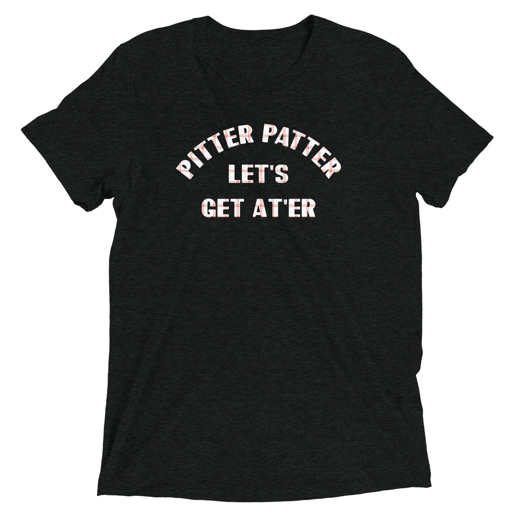 Pitter Patter Let's Get At'er Men's Tri-Blend Tee