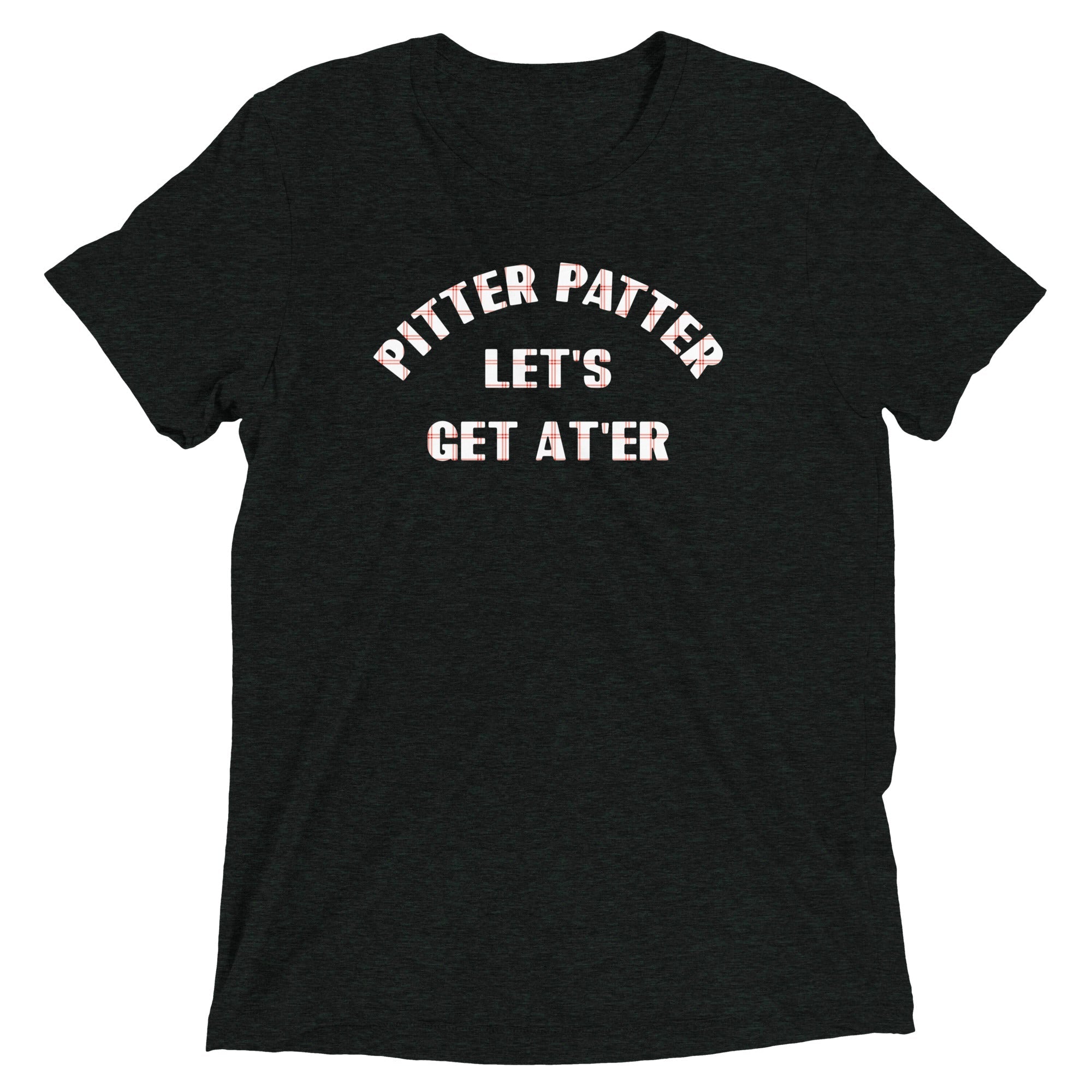 Pitter Patter Let's Get At'er Men's Tri-Blend Tee