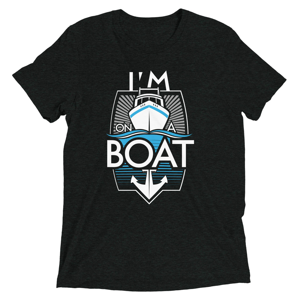 I'm On A Boat Men's Tri-Blend Tee